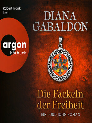 cover image of Die Fackeln der Freiheit--Die Lord-John-Reihe--Ein Lord-John-Roman, Band 3 (Ungekürzte Lesung)